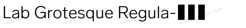 Lab Grotesque Regula字体转换